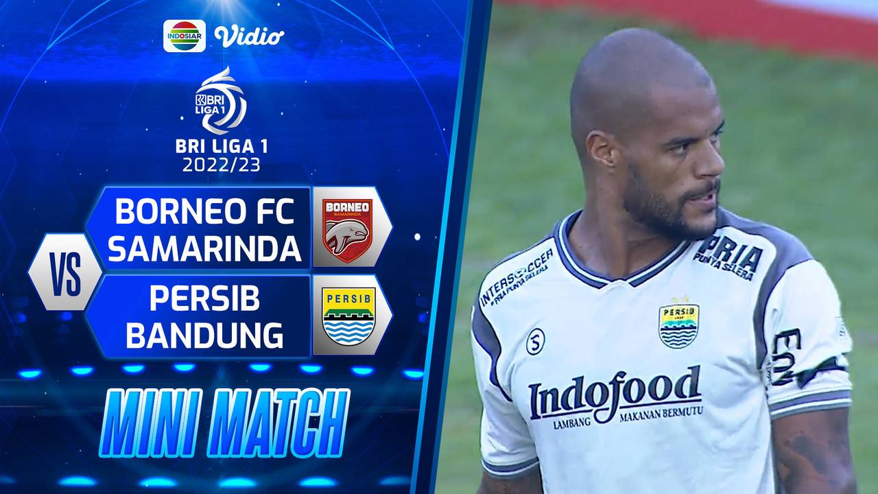 Mini Match Borneo FC Samarinda VS Persib Bandung BRI Liga 1 2022/2023 Vidio
