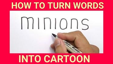 WOW, menggambar kata minions jadi gambar MINIONS , KEREN, / how to turn words MINIONS into CARTOON