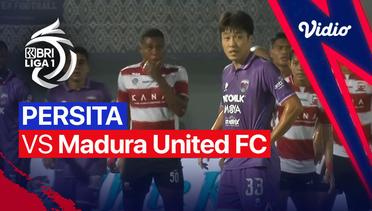 Mini Match - Persita vs Madura United FC  | BRI Liga 1 2022/23