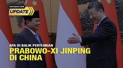 Liputan6 Update: Prabowo Kunjungi China dan Bertemu Xi Jinping