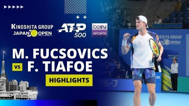 M. Fucsovics vs F. Tiafoe - Highlight | ATP 500: Kinoshita Group Japan Open Tennis Championships 2025