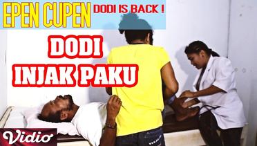 Epen Cupen Dodi is Back ! : "DODI INJAK PAKU"
