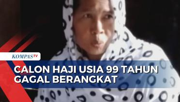 Calon Haji Usia 99 Tahun Asal Banjarbaru Gagal Berangkat Haji karena Sakit