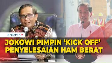Mahfud MD Bilang Presiden Jokowi Akan Pimpin Kick Off Penyelesaian Pelenggaran HAM Berat