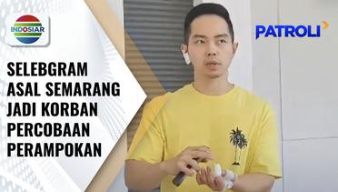 Selebgram Semarang, Michael Rendy Jadi Korban Percobaan Perampokan Tetangganya | Patroli