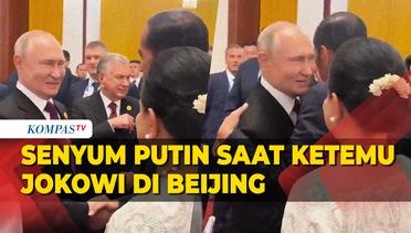 Senyum Presiden Putin saat Ketemu Presiden Jokowi dan Iriana di China