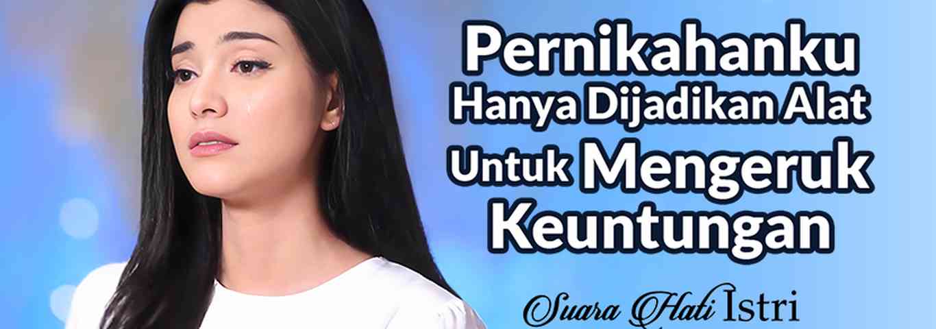 Pernikahanku Hanya Dijadikan Alat Untuk Mengeruk Keuntungan