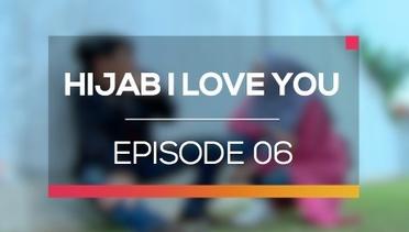 Hijab I Love You - Episode 06