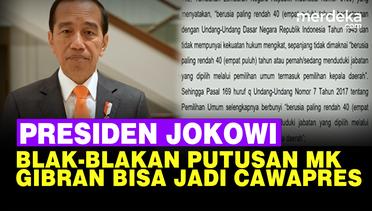 Respons Kejutan Jokowi Blak-blakan Soal Putusan MK, Gibran Bisa Jadi Cawapres