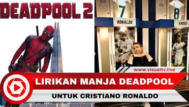 Lirikan Manja Deadpool ke Cristiano Ronaldo Saat Sambangi Markas Real Madrid