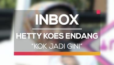 Hetty Koes Endang - Kok Jadi Gini (Live on Inbox)