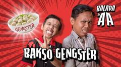 (Web Series) Balada Si AA 'Bakso Gengster'