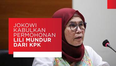 Jokowi Kabulkan Permohonan Lili Mundur dari KPK