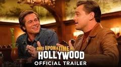 ONCE UPON A TIME IN HOLLYWOOD - Official Trailer | 26 Juli 2019 di Bioskop