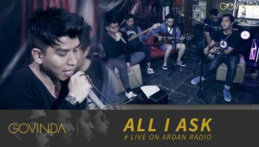 GOVINDA - ALL I ASK (Cover) - Live on Ardan Radio