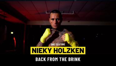 Nieky Holzken Came Back From The Brink | ONE Feature