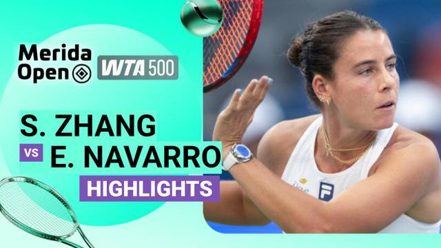 Shuai Zhang vs Emma Navarro - Highlight | WTA 500: Merida Open 2026