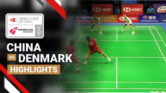 China vs Denmark - BWF Thomas Cup Finals 2026 - Highlight | BWF Thomas & Uber Cup Finals 2026