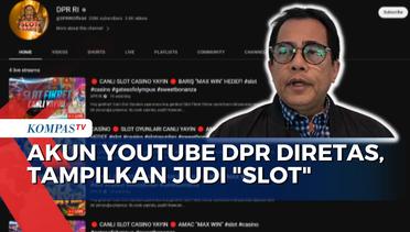 Akun Youtube DPR Diretas dan Tampilkan Judi Slot!