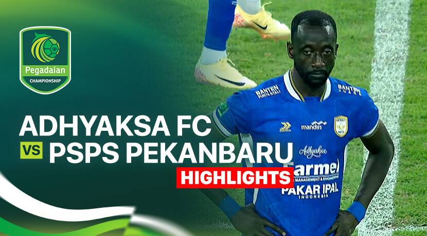 Adhyaksa Farmel FC vs PSPS Pekanbaru
