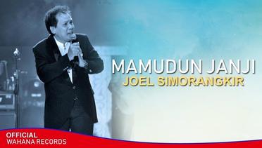 Joel Simorangkir - Mamadun Janji