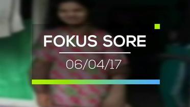 Fokus Sore - 06/04/17