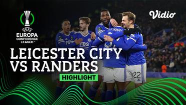 Highlight - Leicester City vs Randers | UEFA Europa Conference League 2021/2022