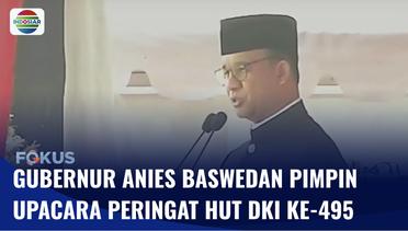 Gubernur Anies Pimpin Upacara Peringatan HUT ke-495 Jakarta di Monas | Fokus
