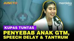 Tips Bagus Banget Buat Orang Tua, Langsung dari Dokter Anak - JUNCTO