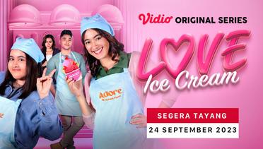 Love Ice Cream - Vidio Original Series | Official Trailer