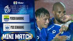 Persib Bandung VS PSIS Semarang - Mini Match | BRI Liga 1 2023/2024