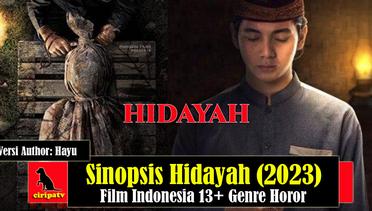 Sinopsis Hidayah (2023), Film Indonesia13+ Genre Horor, Versi Author Hayu