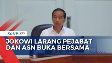 Ini Alasan Jokowi Larang Pejabat dan ASN Buka Puasa Bersama