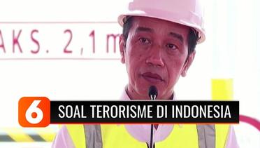 Perketat Keamanan, Presiden Jokowi Tidak Ada Tempat Bagi Terorisme di Tanah Air! | Liputan 6