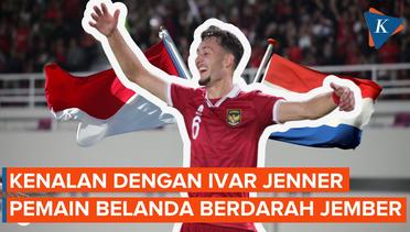 Profil Ivar Jenner, Pemain Timnas Indonesia Kelahiran Belanda Berdarah Jember