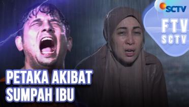 Petaka Akibat Sumpah Ibu | FTV Ramadan