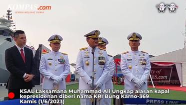 KSAL Ungkap Alasan Pelabelan Kapal Korvet TNI AL dengan Nama KRI Bung Karno