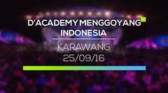 D'Academy Menggoyang Indonesia - Karawang 25/09/16