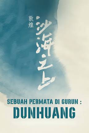 Sebuah Permata di Gurun: Dunhuang