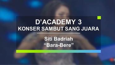 Siti Badriah - Bara-Bere (Konser Sambut Sang Juara D'Academy 3)