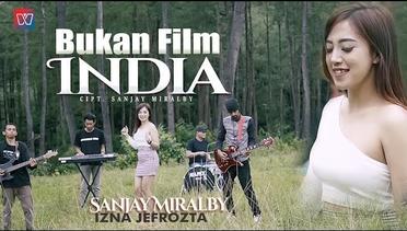 SANJAY MIRALBY & IZNA JEFROZTA | BUKAN FILM INDIA | Lagu Terbaru 2021
