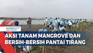 Aksi Tanam Mangrove dan Bersih-bersih Pantai Tirang