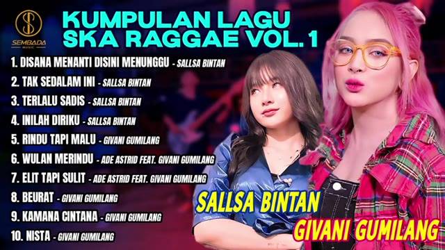 KUMPULAN LAGU SKA RAGGAE SALLSA BINTAN & GIVANI GUMILANG VOL. 1 : Disana Menanti Disini Menunggu