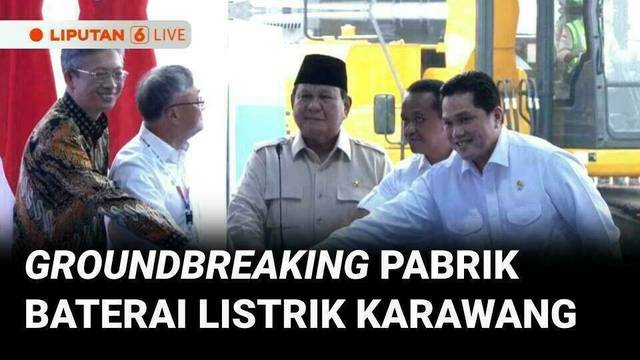 Groundbreaking Pabrik Baterai Listrik Karawang | LIVE