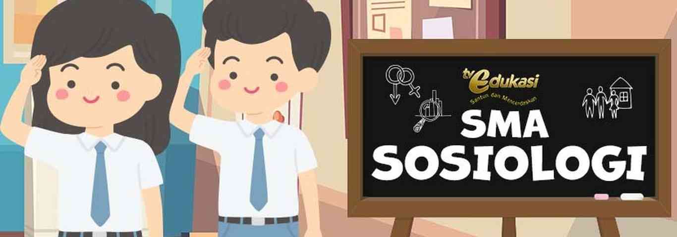 TV Edukasi - SMA - Sosiologi
