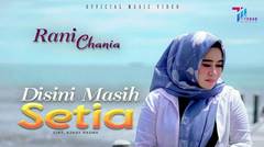 Rani Chania - Disini Masih Setia (Official Music Video)