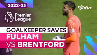 Aksi Penyelamatan Kiper | Fulham vs Brentford | Premier League 2022/23