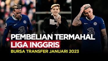 10 Pembelian Pemain Termahal Liga Inggris di Bursa Transfer Januari 2023