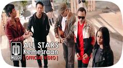 ALL STARS - Kemesraan (Official Video) 