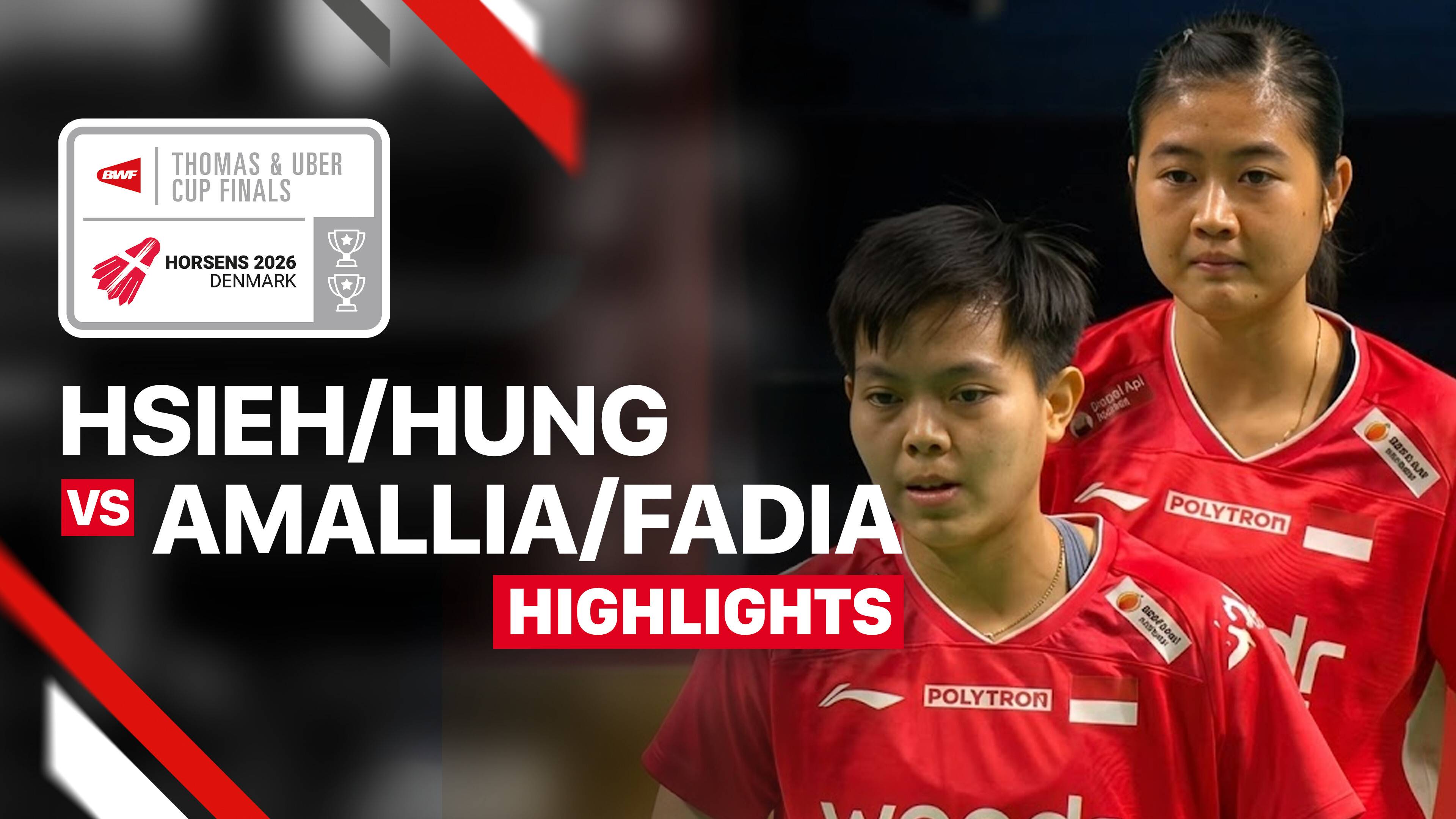Hsieh Pei Shan/Hung En-Tzu (TPE) vs Amallia Cahaya Pratiwi/Siti Fadia Silva Ramadhanti (INA) - Women's Doubles (Match 2) | Uber Cup 2026